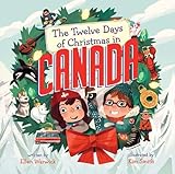 The Twelve Days Of Christmas In Canada Twelve Days Of Christmas In America