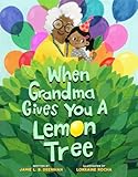 When Grandma Gives You A Lemon Tree