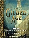 The Gilded Age: 1876–1912: Overture to the American Century