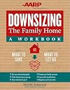 Downsizing the Family Home: A Workbook: What to Save, What to Let Go (Volume 2) (Downsizing the Home)