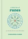 A Little Bit of Runes: An Introduction to Norse Divination (Volume 10) (Little Bit Series)