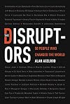 The Disruptors: 50 People Who Changed the World