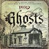 Weird Ghosts: True Tales of the Eeriest Legends and Hair-Raising Hauntings Across America (Volume 24)