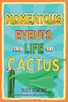 Momentous Events in the Life of a Cactus (Volume 2)