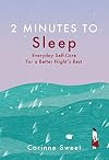 2 Minutes to Sleep: Everyday Self-Care for a Better Night's Rest (Volume 3)