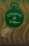 Christmas with O. Henry (The Gift of the Magi / Whistling Dick's Christmas Stocking)