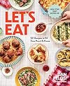 Let's Eat: 101 Recipes to Fill Your Heart & Home - A Cookbook