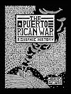 The Puerto Rican War: A Graphic History