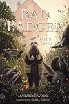 Bad Badger: A Family Story