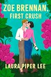 Zoe Brennan, First Crush