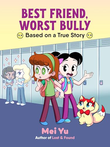 Best Friend, Worst Bully by Mei Yu / by 64361