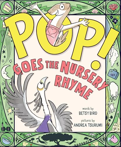Pop! Goes the Nursery Rhyme / by Bird, Betsy