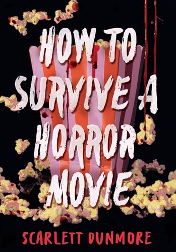 How to Survive A Horror Movie / by Dunmore, Scarlett