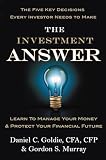 The Investment Answer Learn To Manage Your Money Protect Your Financial Future