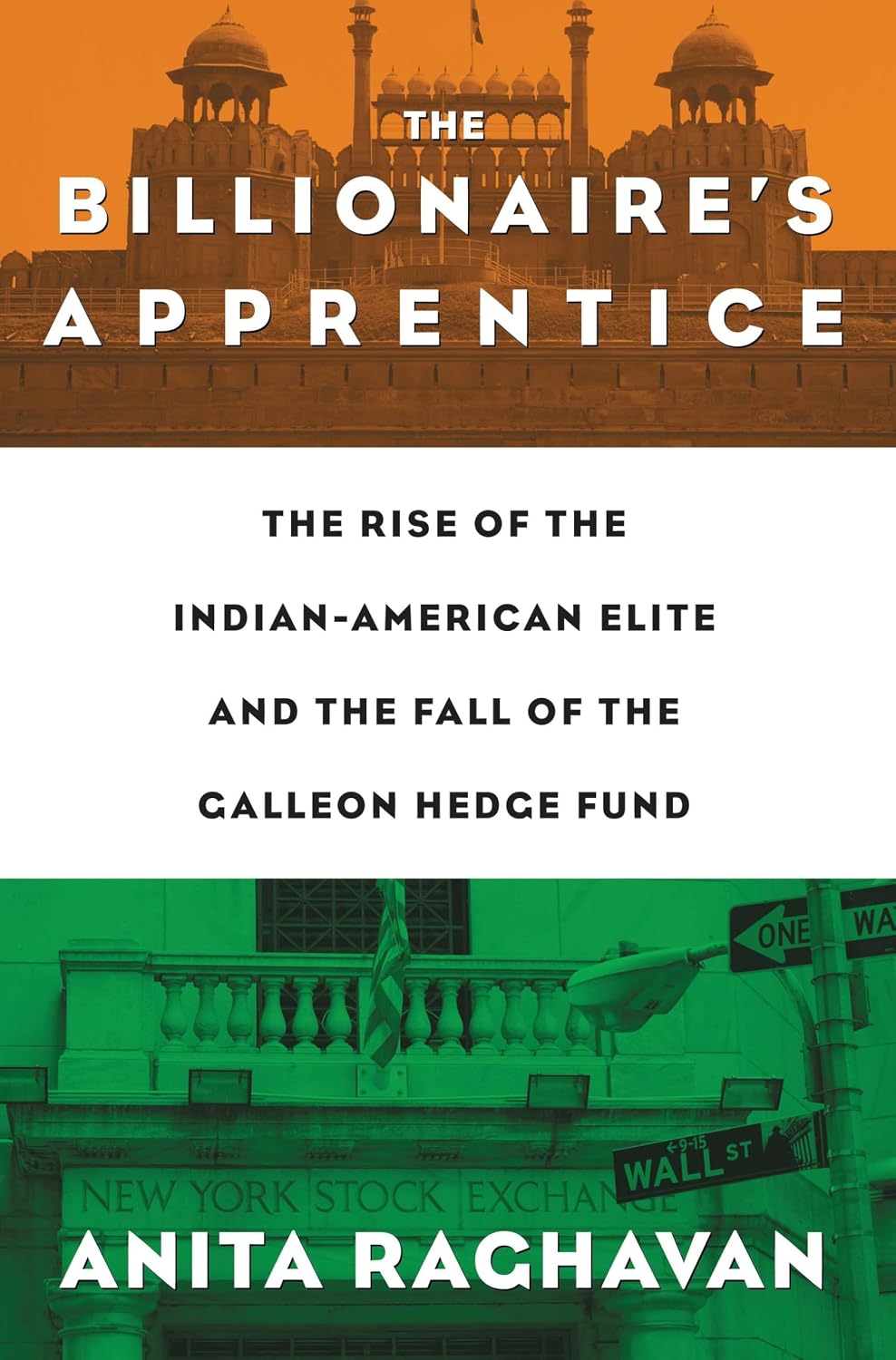 Cover of The Billionaire's Apprentice: The Rise of The Indian-American Elite and The Fall of The Galleon Hedge Fund