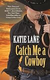 Catch Me a Cowboy