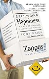 Delivering Happiness A Path To Profits Passion And Purpose