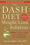 The Dash Diet Weight Loss Solution: 2 Weeks to Drop Pounds, Boost Metabolism, and Get Healthy