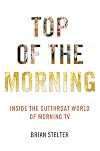 Top of the Morning: Inside the Cutthroat World of Morning TV