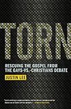 Torn Rescuing The Gospel From The Gaysvschristians Debate