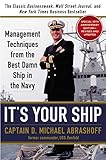 Its Your Ship Management Techniques From The Best Damn Ship In The Navy 10th Anniversary Edition