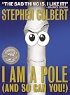 I Am a Pole (And So Can You!)