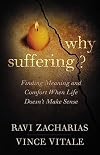 Why Suffering?: Finding Meaning and Comfort When Life Doesn't Make Sense