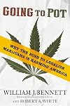 Going to Pot: Why the Rush to Legalize Marijuana Is Harming America