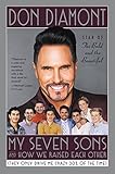 My Seven Sons And How We Raised Each Other They Only Drive Me Crazy 30 Of The Time