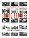 Congo Stories: Battling Five Centuries of Exploitation and Greed