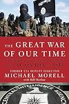 The Great War of Our Time: The CIA's Fight Against Terrorism--From al Qa'ida to ISIS
