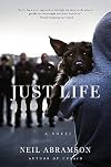 Just Life: A Novel