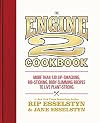 The Engine 2 Cookbook: More than 130 Lip-Smacking, Rib-Sticking, Body-Slimming Recipes to Live Plant-Strong