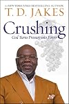 Crushing: God Turns Pressure into Power