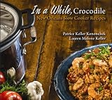 In A While Crocodile New Orleans Slow Cooker Recipes