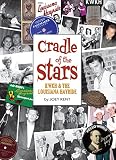 Cradle Of The Stars Kwkh The Louisiana Hayride