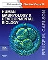 Human Embryology and Developmental Biology: With STUDENT CONSULT Online Access