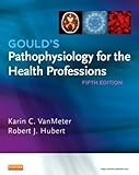 Goulds Pathophysiology For The Health Professions