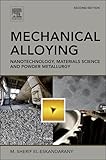 Mechanical Alloying Nanotechnology And Materials Science