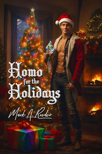 Homo For The Holidays of Mostly Gay Christmas Tales book cover