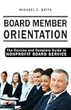 Board Member Orientation The Concise And Complete Guide To Nonprofit Board Service