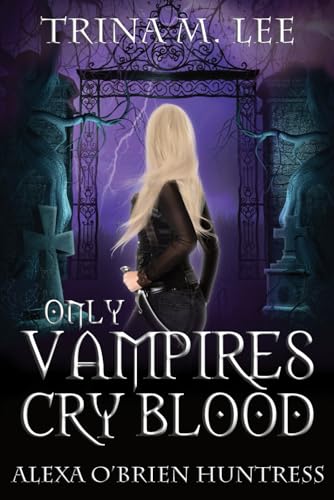 Only Vampires Cry Blood