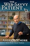 The Web-Savvy Patient: An Insider's Guide to Navigating the Internet When Facing Medical Crisis