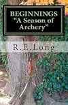 BEGINNINGS "A Season of Archery"