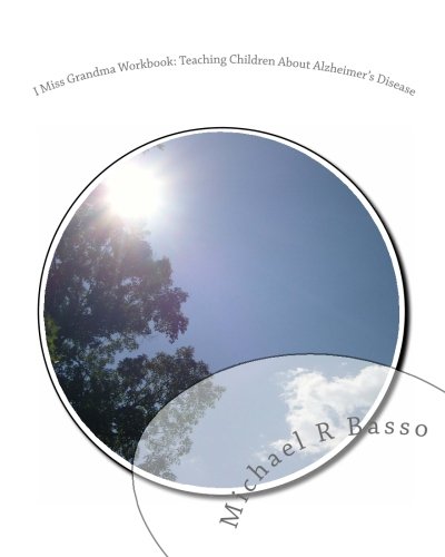 Cover of I Miss Grandma Workbook : Teaching Children about Alzheimer's Disease