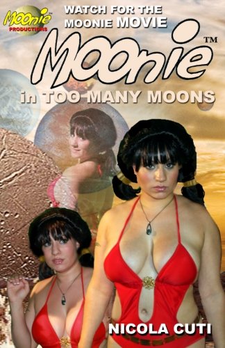 Moonie in Too Many Moons