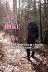 Love at First Hike: A Memoir about Love & Triumph on the Appalachian Trail