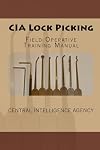 CIA Lock Picking: Field Operative Training Manual