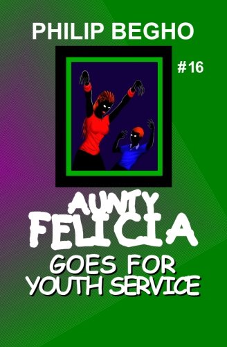 Cover of Aunty Felicia Goes for Youth Service