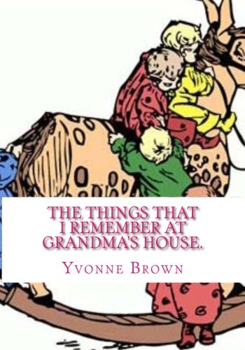 Cover of Things that I Remember at Grandma's House
